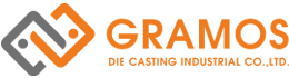 GRAMOS Die Casting Industrial Co., Ltd.